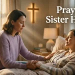 Prayers for Sister Healing