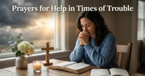 Prayers for Help in Times of Trouble
